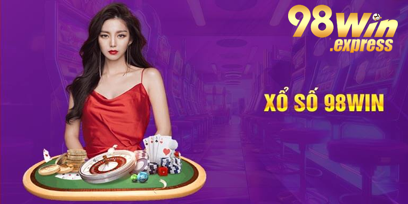 Tham khảo thêm thông tin sảnh cược xổ số 98win 